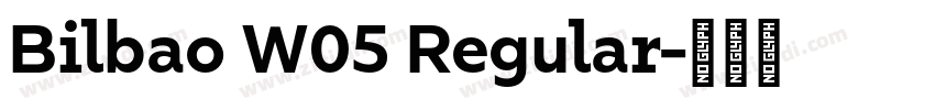 Bilbao W05 Regular字体转换